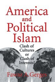 America and Political Islam Clash of Cultures or Clash of Interests [Hardcover]