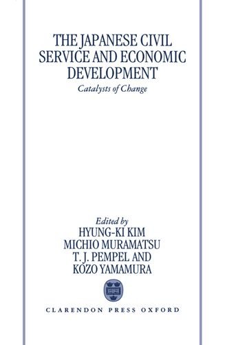 The Japanese Civil Service and Economic Development Catalysts of Change [Hardcover]