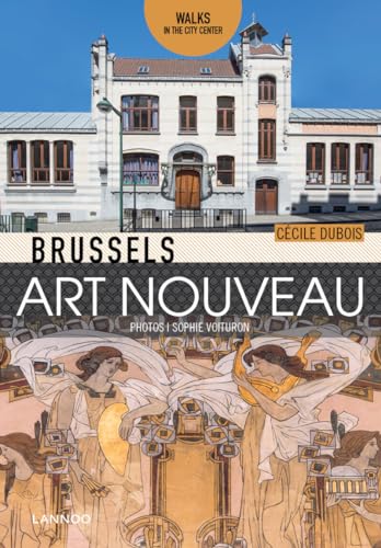 Brussels Art Nouveau: Walks in the Center [Paperback]