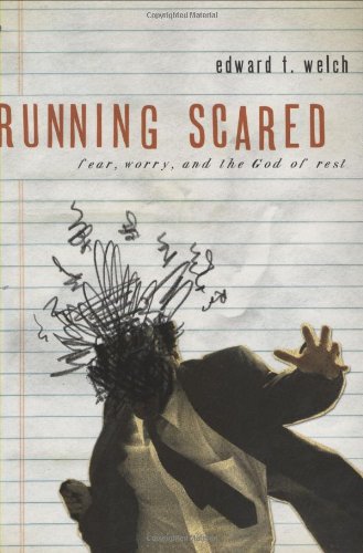 Running Scared: Fear, Worry, And The God Of Rest [Paperback]