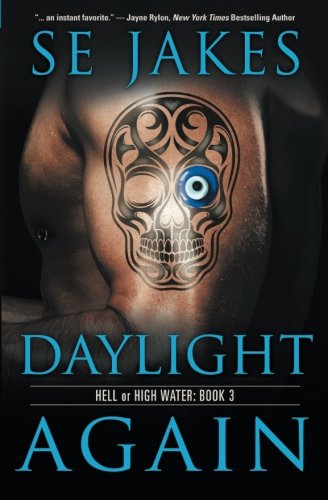 Daylight Again (hell Or High Water) (volume 3) [Paperback]