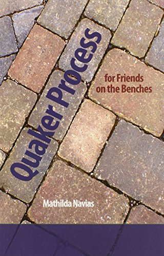 Quaker Process For Friends On The Benches [Paperback]