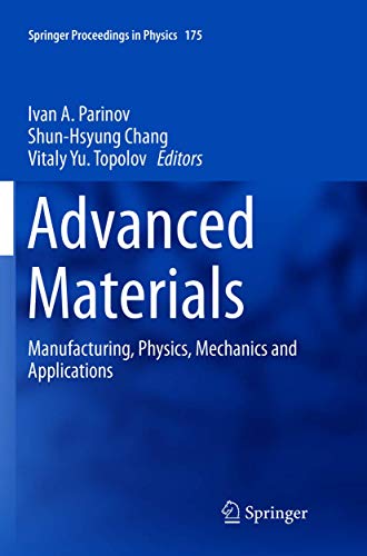 Advanced Materials: Manufacturing, Physics, Mechanics and Applications [Paperback]