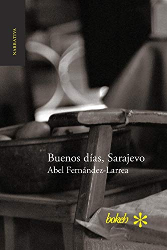 Buenos Das, Sarajevo (spanish Edition) [Paperback]