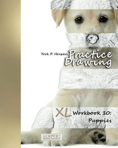 Practice Draing - Xl Workbook 10 Puppies (volume 10) [Paperback]