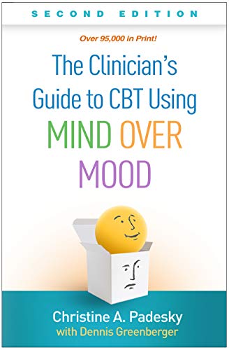 The Clinician's Guide to CBT Using Mind Over Mood, Second Edition [Paperback]