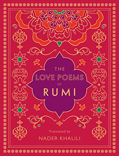 The Love Poems of Rumi: Translated by Nader Khalili [Hardcover]