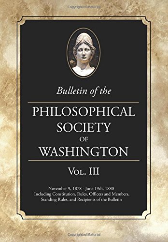 Bulletin of the Philosophical Society of Washington  Volume III [Paperback]