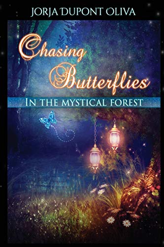 Chasing Butterflies In The Mystical Forest [Paperback]