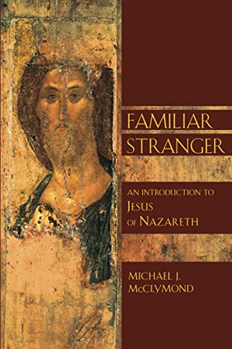 Familiar Stranger An Introduction To Jesus Of Nazareth (bible In Its World) [Paperback]