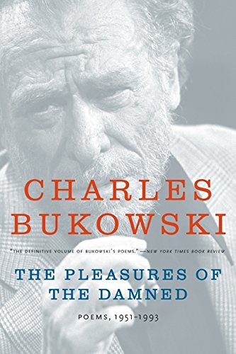 The Pleasures Of The Damned: Poems, 1951-1993 [Paperback]