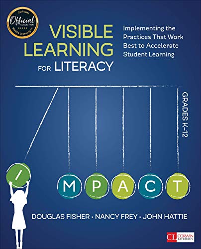 Visible Learning for Literacy, Grades K-12: Implementing the Practices That Work [Paperback]