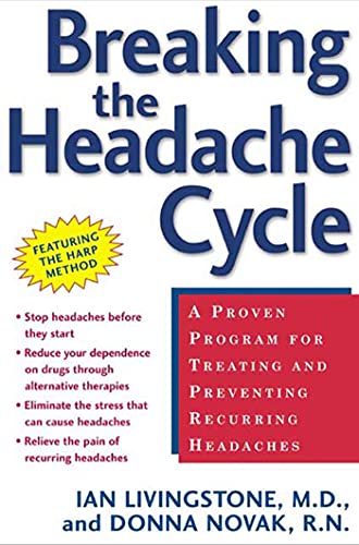 Breaking the Headache Cycle A Proven Program for Treating and Preventing Recurr [Paperback]