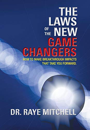 Las of the Ne Game Changers  Ho to Make Breakthrough Impacts That Take You F [Hardcover]