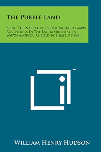 Purple Land  Being the Narrative of One Richard Lambs Adventures in the Banda O [Paperback]