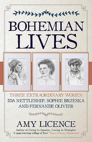 Bohemian Lives: Three Extraordinary Women: Ida Nettleship, Sophie Brzeska and Fe [Paperback]