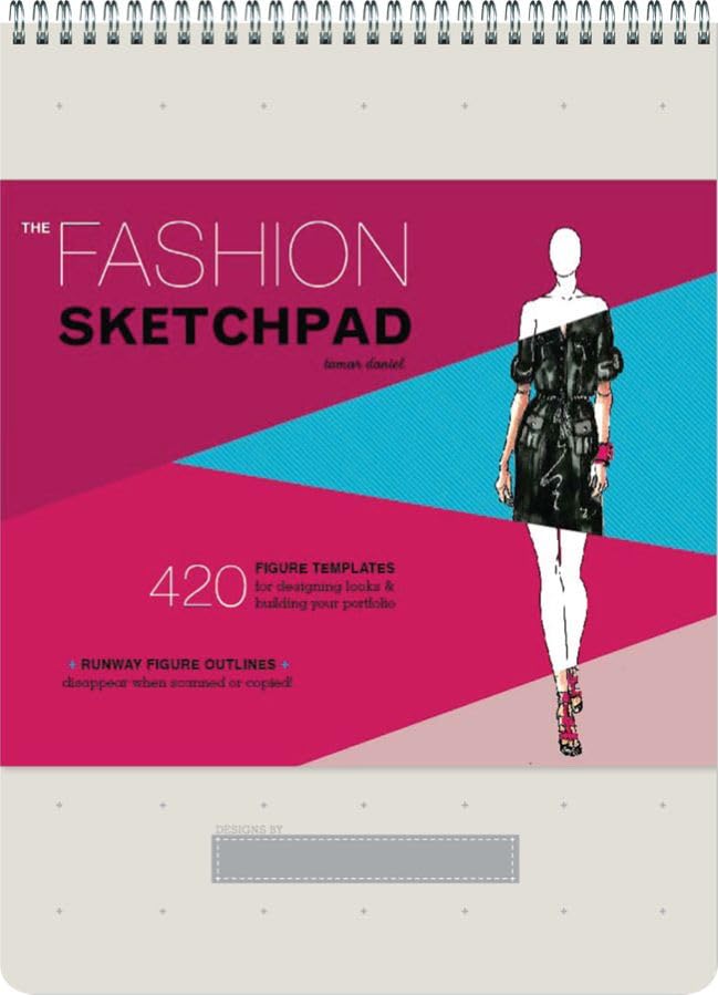 The Fashion Sketchpad: 420 Figure Templates for Designing Looks and Building You [Diary]