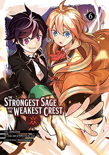 The Strongest Sage with the Weakest Crest 06 [Paperback]