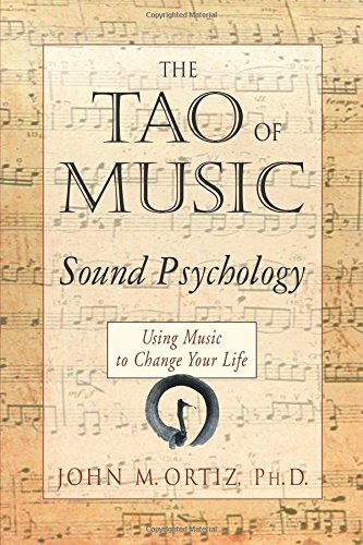 The Tao Of Music: Sound Psychology - Using Mu