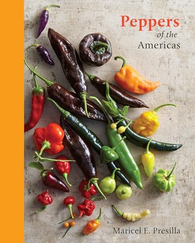 Peppers of the Americas: The Remarkable Capsicums That Forever Changed Flavor [A [Hardcover]