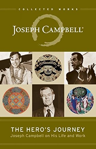 The Hero's Journey: Joseph Campbell on His Life and Work [Paperback]