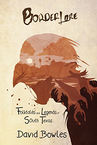 Border Lore Folktales And Legends Of South Texas [Paperback]