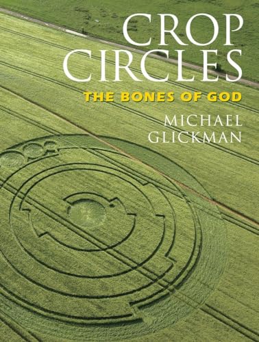 Crop Circles: The Bones of God [Paperback]