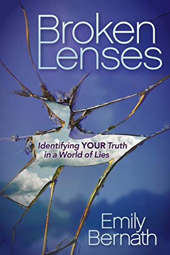 Broken Lenses Identifying Your Truth in a World of Lies [Paperback]