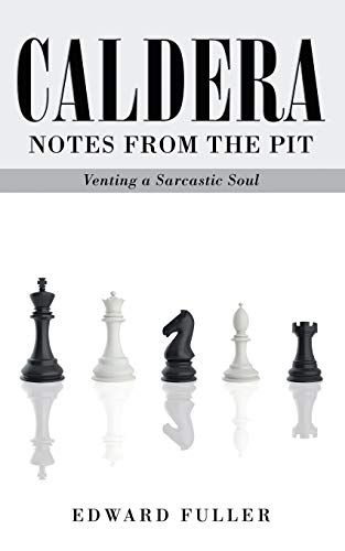 Caldera Notes From The Pit - Venting A Sarcastic Soul [Paperback]