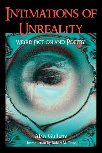 Intimations Of Unreality Weird Fiction And Poetry [Paperback]