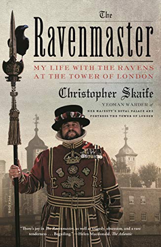 The Ravenmaster: My Life with the Ravens at the Tower of London [Paperback]