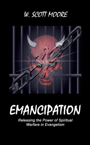 Emancipation Releasing The Poer Of Spiritual Warfare In Evangelism [Paperback]