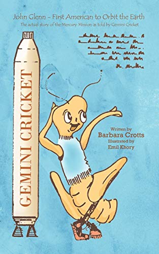 Gemini Cricket John Glenn - First Person To Orbit The Earth [Paperback]