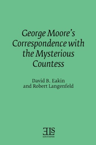 George Moore's Correspondence With The Mysterious Countess (els Monograph) [Paperback]