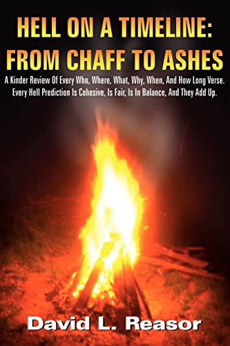 Hell on a Timeline  From chaff to Ashes [Paperback]