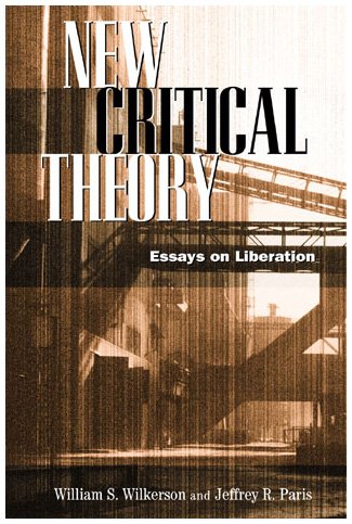 New Critical Theory: Essays on Liberation [Hardcover]