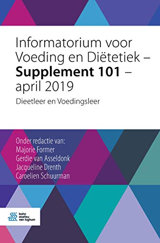 Informatorium voor Voeding en Ditetiek  Supplement 101  april 2019: Dieetleer [Paperback]