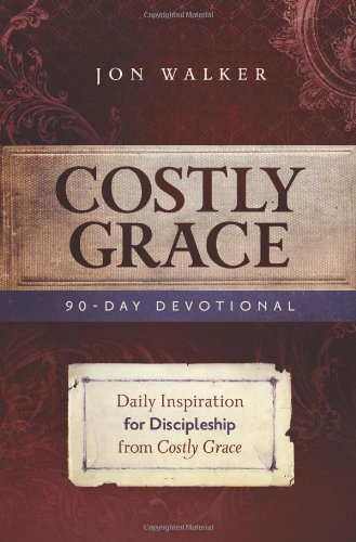 Costly Grace Devotional: A Contemporary View of Bonhoeffer's the Cost of Discipl [Paperback]