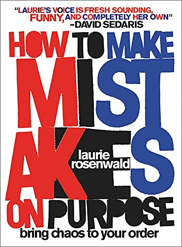 How to Make Mistakes On Purpose: Bring Chaos