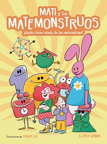 Mati y los Matemonstruos. ?Qui?n tiene miedo de las matem?ticas? / Mati and the  [Hardcover]