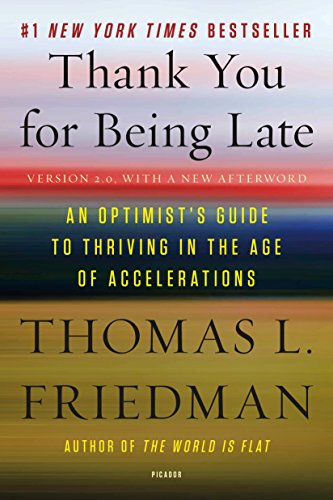 Thank You for Being Late: An Optimist's Guide to Thriving in the Age of Accelera [Paperback]