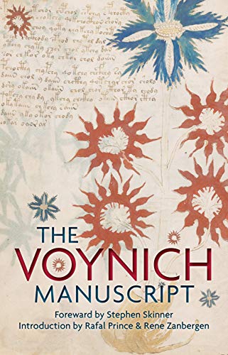 The Voynich Manuscript: The Complete Edition of the World' Most Mysterious and E [Hardcover]