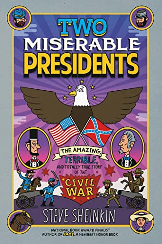 Two Miserable Presidents: Everything Your Schoolbooks Didn't Tell You About the  [Paperback]