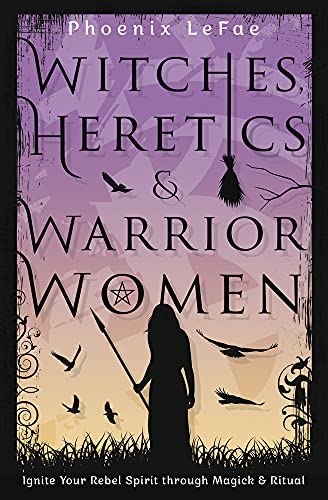 Witches Heretics & Warrior Women         [TRADE PAPER         ]