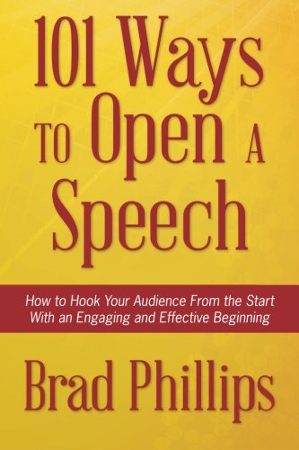 101 Ways To Open A Speech Ho To Hook Your Audience From The Start With An Enga [Paperback]