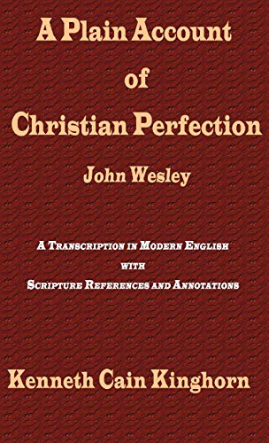 A Plain Account Of Christian Perfection As Believed And Taught By The Reverend M [Hardcover]