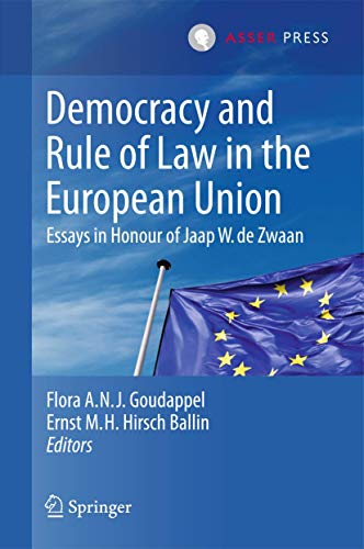 Democracy and Rule of Law in the European Union: Essays in Honour of Jaap W. de  [Hardcover]