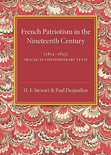 French Patriotism in the Nineteenth Century (18141833) Traced in Contemporary  [Paperback]