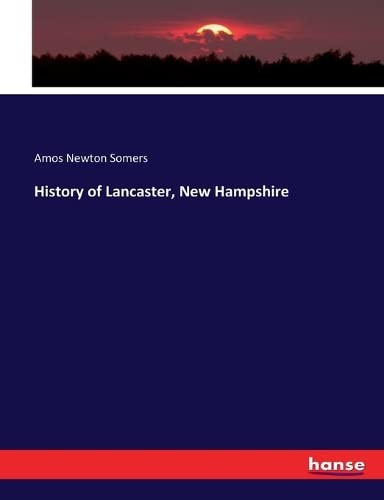 History Of Lancaster, Ne Hampshire