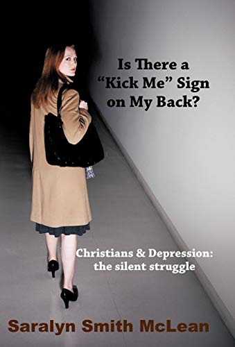 Is There a Kick Me Sign on My Back  Christians and Depression the Silent Stru [Hardcover]